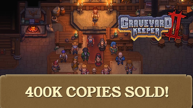 Graveyard Keeper 2 official news banner celebrating 400,000 copies sold, showing a church sermon above a packed tavern — source: Steam news post, September 24, 2026